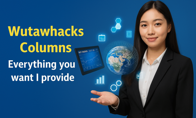 Wutawhacks Columns